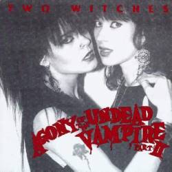 Two Witches : Agony of the Undead Vampire Part II